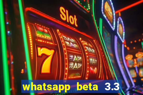 whatsapp beta 3.3 10 instalar